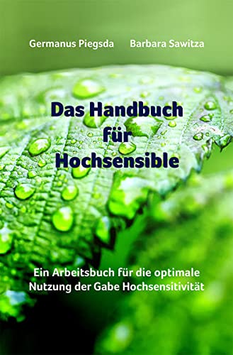 Stock image for Das Handbuch fr Hochsensible: Ein Arbeitsbuch fr die optimale Nutzung der Gabe Hochsensitivitt for sale by medimops