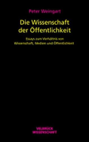 Die Wissenschaft der Ã–ffentlichkeit (9783934730038) by Weingart, Peter
