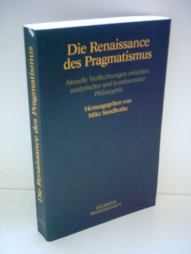 Stock image for Die Renaissance des Pragmatismus for sale by medimops