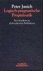 Beispielbild fr Logisch-pramatische Propdeutik zum Verkauf von Librairie Philosophique J. Vrin