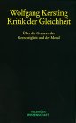 Beispielbild fr Kritik der Gleichheit : ber die Grenzen der Gerechtigkeit und der Moral. zum Verkauf von Antiquarische Fundgrube e.U.