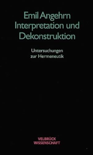 9783934730687: Interpretation und Dekonstruktion: Untersuchungen zur Hermeneutik