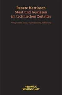 9783934730809: Staat und Gewissen im technischen Zeitalter: Prolegomena einer politologischen Aufklrung