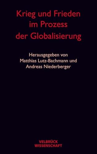 Beispielbild fr Krieg und Frieden im Prozess der Globalisierung zum Verkauf von text + tne