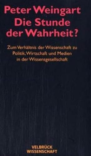 Die Stunde der Wahrheit? Studienausgabe (9783934730984) by Weingart, Peter