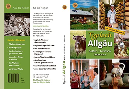 Stock image for Typisch Allgu: Traditionelle Produkte - Handwerkliches Knnen - Kreative Gestaltungen Gastfreundlichkeit - Regionale Kche genieen for sale by Revaluation Books