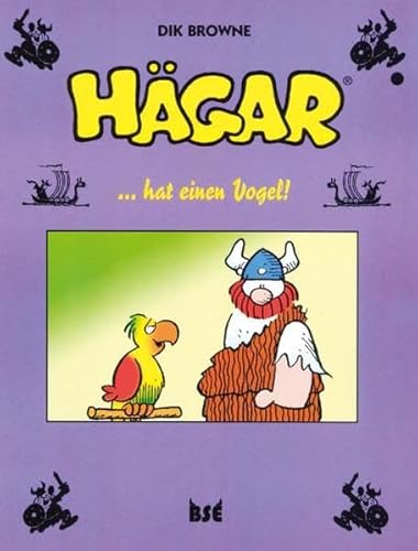 HÃ¤gar 07. HÃ¤gar hat einen Vogel (9783934769205) by Dik Browne