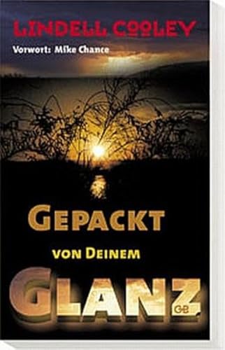 Stock image for Gepackt von Deinem Glanz - Das ist deine Bestimmung for sale by Der Bcher-Br
