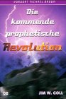 Stock image for Die kommende prophetische Revolution - Vorwort von Michael Brown for sale by Der Bcher-Br