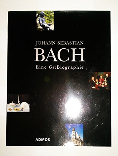 Stock image for Johann Sebastian Bach, Eine GeoBiographie for sale by WorldofBooks