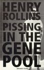 Pissing in the Gene Pool - Rollins Henry, Blank Gunter