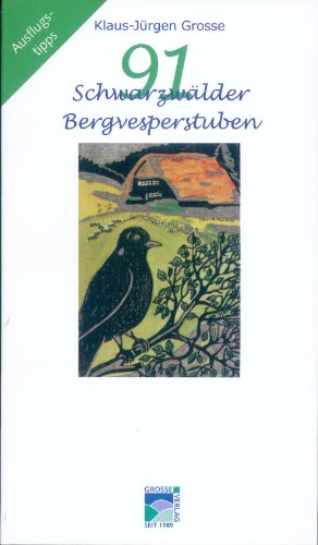 9783934793149: 91 Schwarzwlder Bergvesperstuben: nrdl., mittl. und sdlicher Schwarzwald - Grosse, Klaus-Jrgen