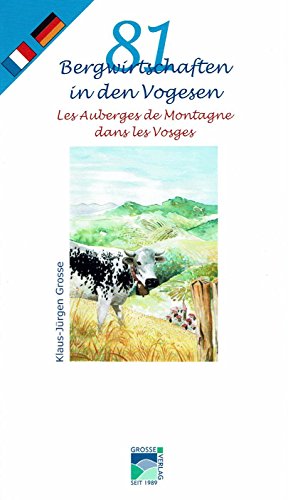 Stock image for 81 Bergwirtschaften in den Vogesen: 81 Les Auberges de Montagne dans les Vosges for sale by medimops