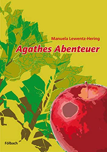 Agathes Abenteuer - Lewentz-Hering, Manuela und Machado Mario J da Cunha