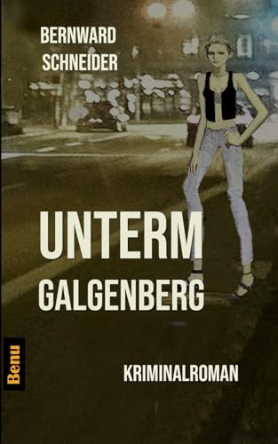 Stock image for Unterm Galgenberg: Ein Hildesheim Krimi (German Edition) for sale by GF Books, Inc.