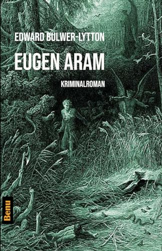Stock image for Eugen Aram: Kriminalroman (German Edition) for sale by GF Books, Inc.