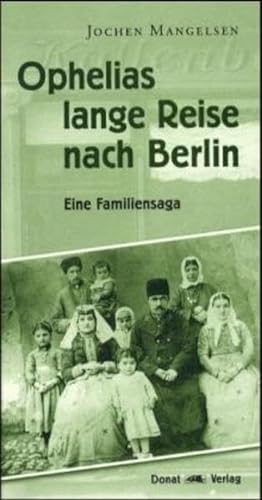 Ophelias lange Reise nach Berlin [Gebundene Ausgabe] Jochen Mangelsen (Autor) - Jochen Mangelsen (Autor)