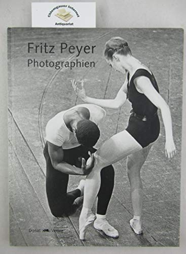 9783934836419: Fritz Peyer. Photographien. [Texte von Bernd Kster und Manfred Sack].