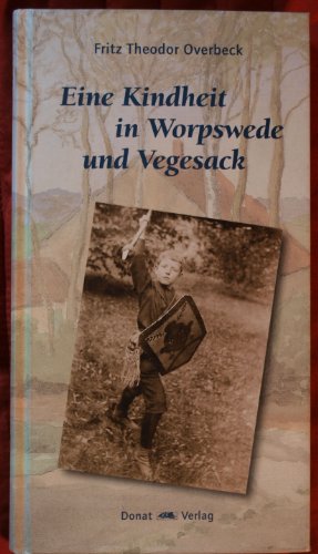 Stock image for Eine Kindheit in Worpswede und Vegesack for sale by medimops