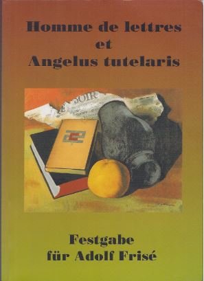 Beispielbild fr Homme de lettres et Angelus tutelaris. Festgabe fr Adolf Fris. zum Verkauf von Antiquariaat Schot