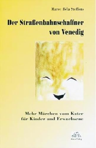 Beispielbild fr Der Straenbahnschaffner von Venedig - mehr Mrchen vom Kater fr Kinder und Erwachsene zum Verkauf von 3 Mile Island