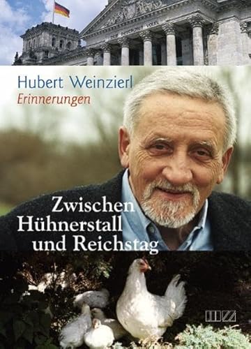 9783934863378: Zwischen Hhnerstall und Reichstag: Autobiographie Hubert Weinzierl