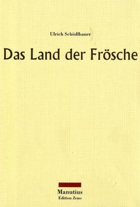 Beispielbild fr Das Land der Frsche: Miniaturen (Edition Zeno) zum Verkauf von buchlando-buchankauf