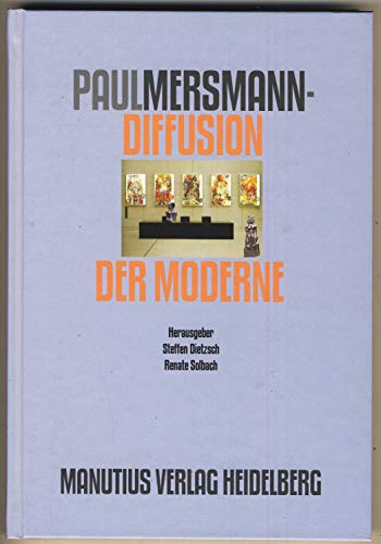 9783934877672: Paul Mersmann - Diffusion der Moderne