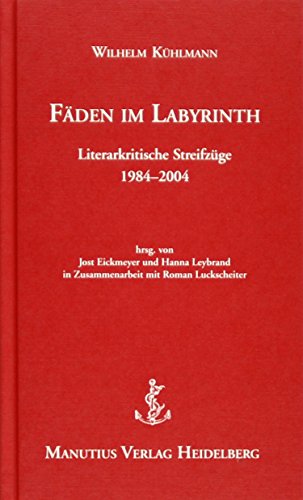 Stock image for Fden im Labyrinth. Literarkritische Streifzge 1984 - 2004. Herausgegeben von Jost Eickmeyer und Hanna Leybrandt in Zusammenarbeit mit Roman Luckscheiter. for sale by Antiquariat Bader Tbingen