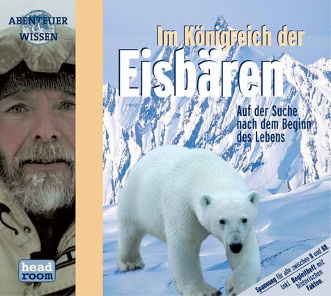 Beispielbild fr Im Knigreich der Eisbren, 1 Audio-CD (Abenteuer & Wissen) zum Verkauf von medimops