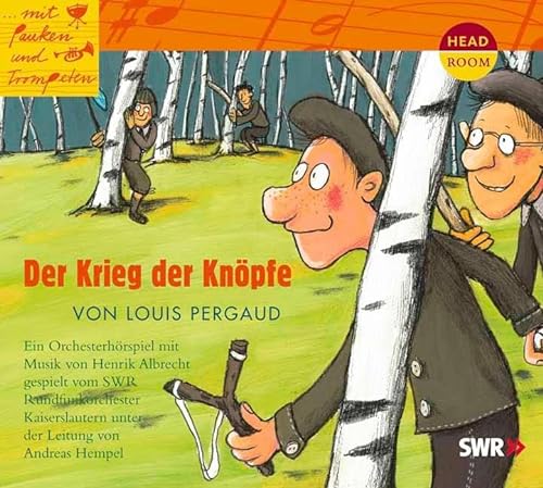 9783934887671: Mit Pauken und Trompeten: Der Krieg der Knpfe. Orchesterhrspiel