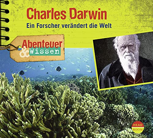 9783934887787: Abenteuer & Wissen: Charles Darwin. Ein Forscher verndert die Welt