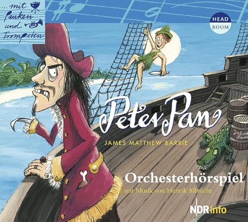Beispielbild fr Mit Pauken und Trompeten: Peter Pan. Orchesterhrspiel zum Verkauf von Buchmarie