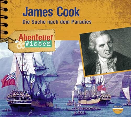 Beispielbild fr Abenteuer & Wissen: James Cook. Die Suche nach dem Paradies zum Verkauf von medimops