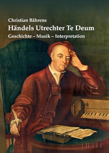 Stock image for Händels Utrechter Te Deum: Geschichte - Musik - Interpretation for sale by WorldofBooks
