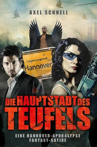 Stock image for Die Hauptstadt des Teufels: Eine Hannover-Apokalypse. Fantasy-Satire for sale by medimops
