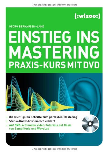 Beispielbild fr Einstieg ins Mastering: Praxis-Kurs mit DVD zum Verkauf von medimops