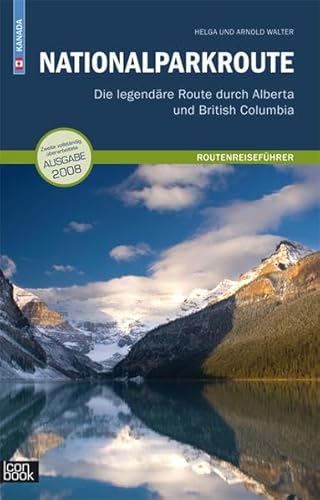 Beispielbild fr Kanada - Nationalparkroute. Die legendre Route durch Alberta und British Columbia zum Verkauf von medimops