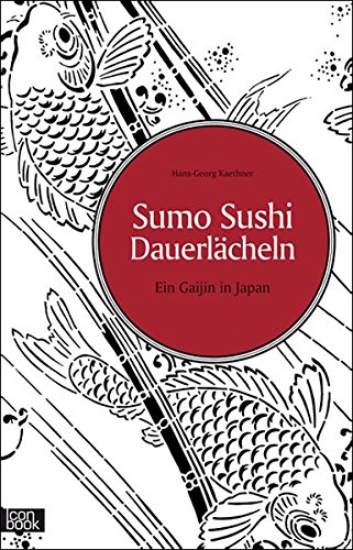 Beispielbild fr Sumo Sushi Dauerlcheln - Ein Gaijin in Japan zum Verkauf von medimops