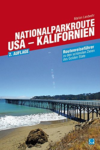 Beispielbild fr Nationalparkroute USA - Kalifornien: Routenreisefhrer zum Verkauf von medimops