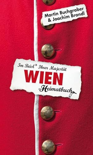 Stock image for Wien: Im Beisl Ihrer Majestt - ein Heimatbuch for sale by medimops