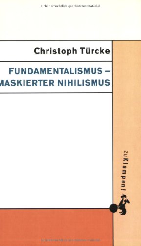 9783934920316: Fundamentalismus - maskierter Nihilismus