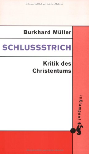 9783934920415: Schlustrich: Kritik des Christentums