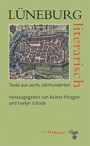 9783934920521: Lneburg literarisch: Texte aus sechs Jahrhunderten