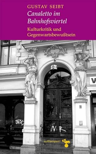 9783934920767: Canaletto im Bahnhofsviertel: Kulturkritik und Gegenwartsbewutsein