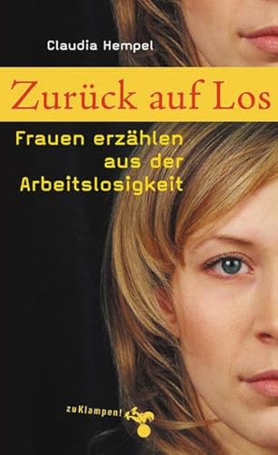 9783934920934: Zurck auf Los: Frauen erzhlen aus der Arbeitslosigkeit