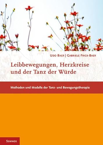 Stock image for Leibbewegungen, Herzkreise und der Tanz der Wrde -Language: german for sale by GreatBookPrices