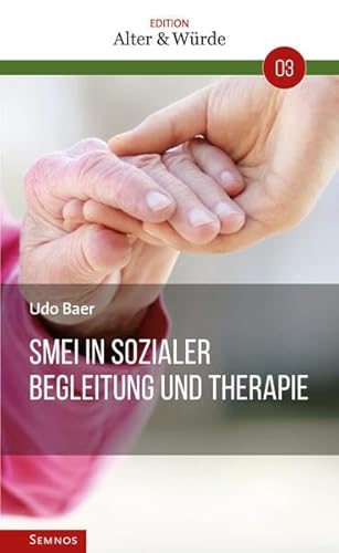 Beispielbild fr Edition Alter & Wrde Band 3, SMEI in sozialer Begleitung und Therapie zum Verkauf von medimops
