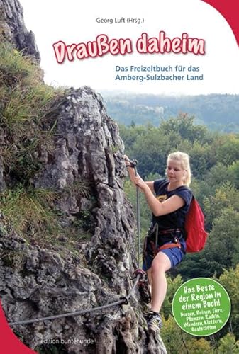 Beispielbild fr Drauen daheim : Das Freizeitbuch fr das Amberg-Sulzbacher Land zum Verkauf von Buchpark