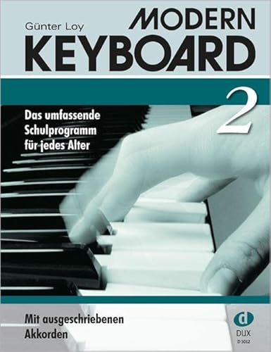 Beispielbild fr MODERN KEYBOARD. Instrumentalschule fr Keyboard. Das umfassende Schulprogramm fr jedes Alter: Modern Keyboard 2: BD 2 zum Verkauf von medimops